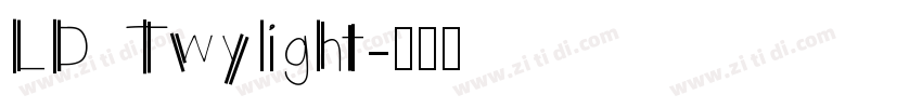 LD Twylight字体转换